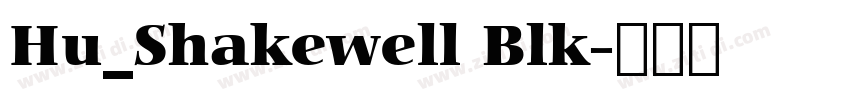 Hu_Shakewell Blk字体转换